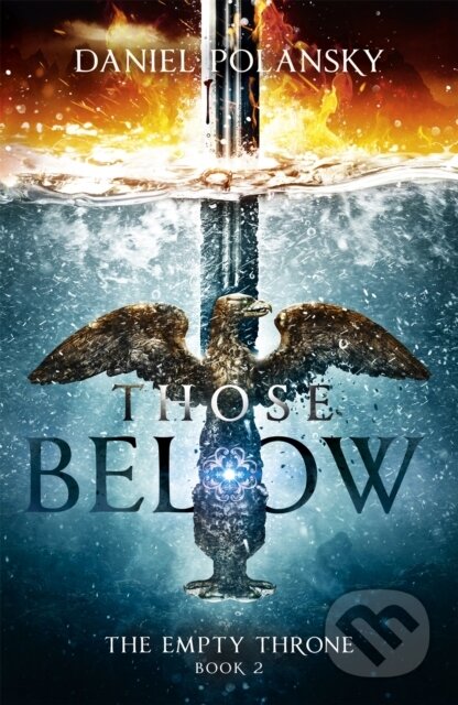 Kniha: Those Below: The Empty Throne Book 2 (Daniel Polansky). Hodder Paperback, 2017