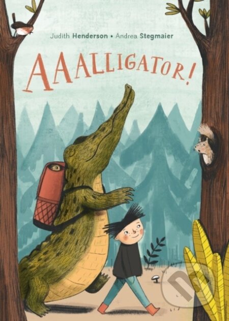 AAAlligator! - Judith Henderson - kniha z kategorie Pro děti