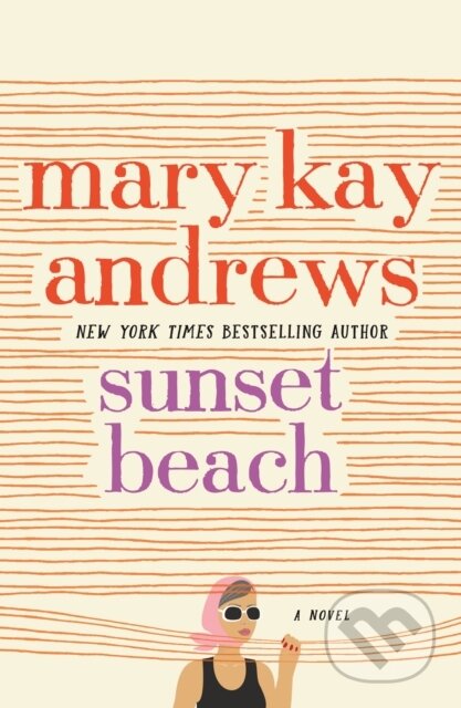 Kniha: Sunset Beach (Mary Kay Andrews). St. Martins Griffin, 2020