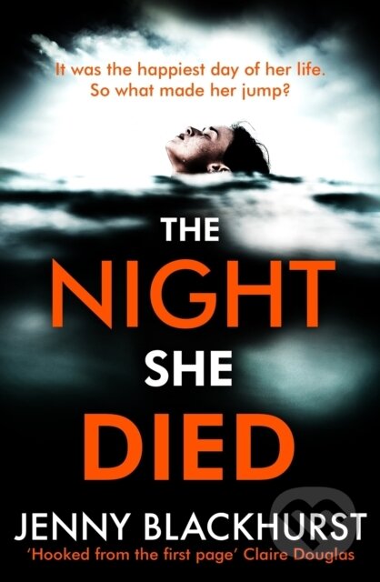The Night She Died (the addictive new psychological thriller from No 1 bestselling author Jenny Blackhurst) - kniha z kategorie Thrillery