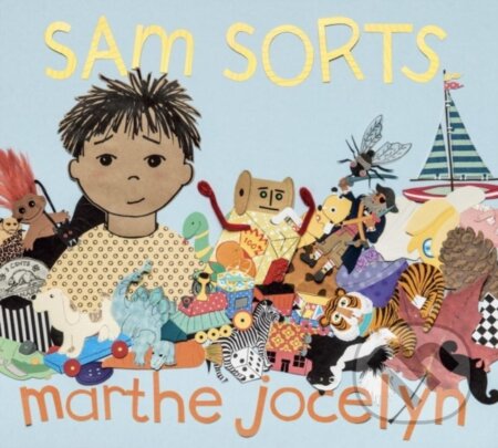 Kniha: Sam Sorts (Marthe Jocelyn). Tundra, 2017