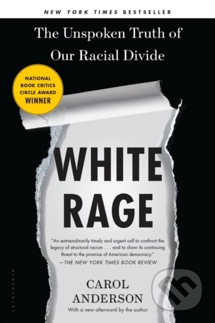 White Rage (The Unspoken Truth of Our Racial Divide) - kniha z kategorie Historie