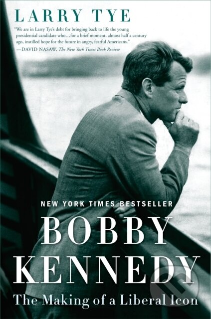 Kniha: Bobby Kennedy (Larry Tye). Random House, 2017
