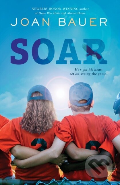 Kniha: Soar (Joan Bauer). Puffin Books, 2017
