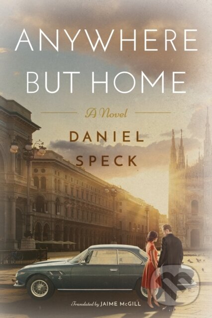 Kniha: Anywhere But Home (Daniel Speck). , 2020
