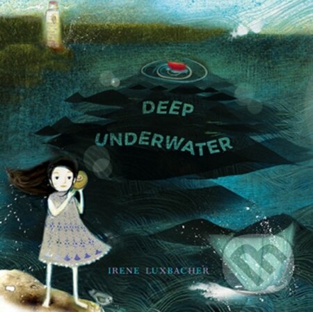 Kniha: Deep Underwater (Irene Luxbacher). , 2018