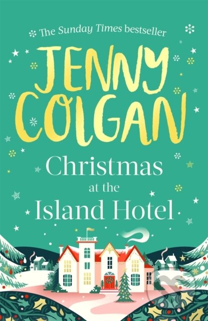 Kniha: Christmas at the Island Hotel (Jenny Colgan). Sphere, 2020