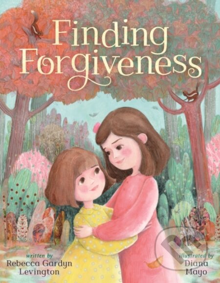 Kniha: Finding Forgiveness (Rebecca Gardyn Levington). Farrar, Straus and Giroux, 2025