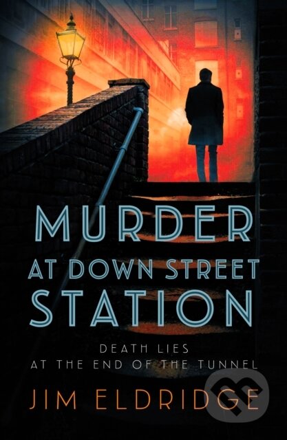 Kniha: Murder at Down Street Station (Jim Eldridge). Allison & Busby, 2023