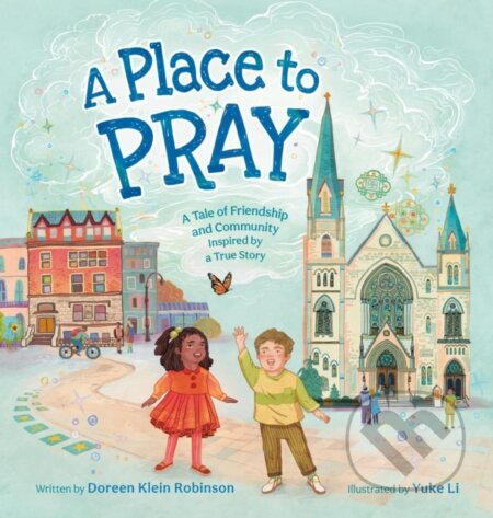 A Place to Pray - Doreen Klein Robinson - kniha z kategorie Pro děti