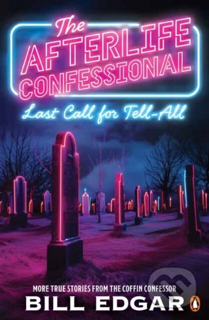 Kniha: The Afterlife Confessional (Bill Edgar). , 2024