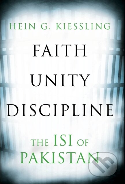 Kniha: Faith, Unity, Discipline (Hein G. Kiessling). C Hurst & Co Publishers, 2023