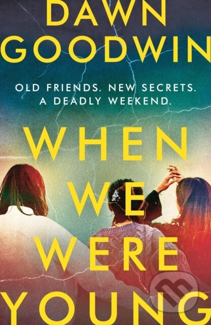 Kniha: When We Were Young (Dawn Goodwin). Head of Zeus, 2022