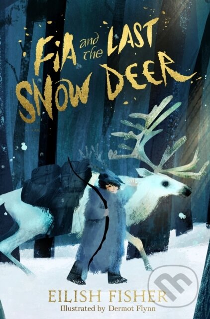 Fia and the Last Snow Deer - Eilish Fisher - kniha z kategorie Pro děti