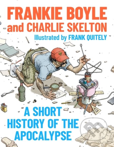 A Short History of the Apocalypse (A Times Bestseller)