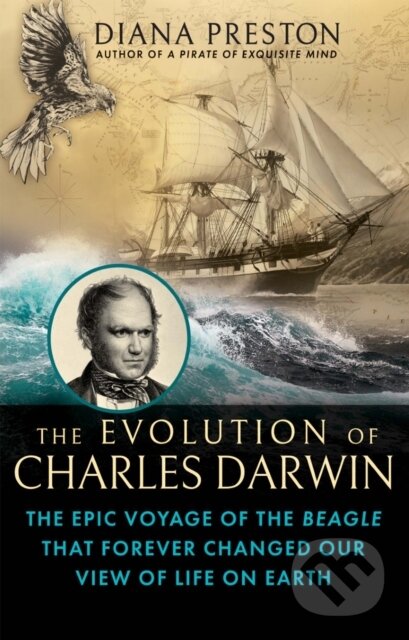 Kniha: The Evolution of Charles Darwin (Diana Preston). , 2022