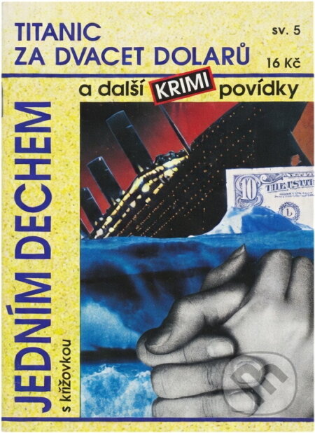 Kniha: Titanic za dvacet dolarů a další krimi povídky (Pražská vydavatelská společnost). Pražská vydavatelská společnost, 1998