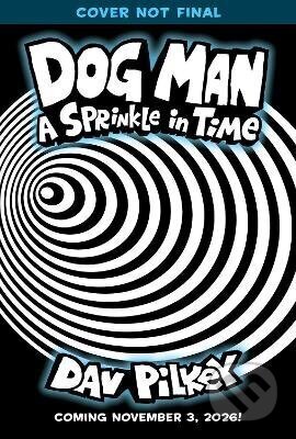 Dog Man 15: A Sprinkle in Time - - - kniha z kategorie Pro děti