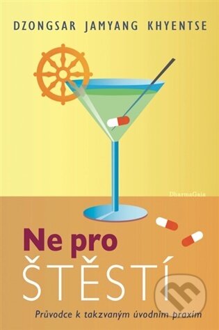 Ne pro štěstí - Dzongsar Jamyang Khyentse - kniha z kategorie