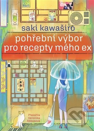 E-kniha: Pohřební výbor pro recepty mého ex (Saki Kawaširo). Argo, 2026
