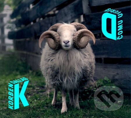 Korben Dallas: Čomu uveríš (CD) - Korben Dallas