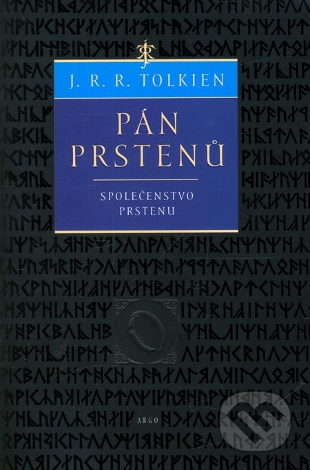 Pán prstenů - Společenstvo prstenu - J.R.R. Tolkien, Argo, 2006