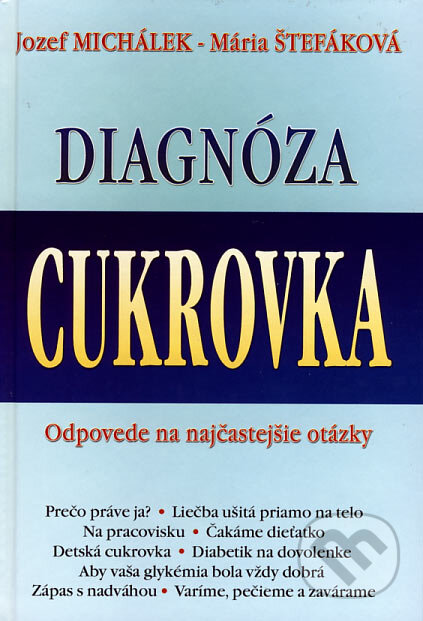 Diagnóza: Cukrovka - Jozef Michálek, Mária Štefáková, Kontakt, 2007