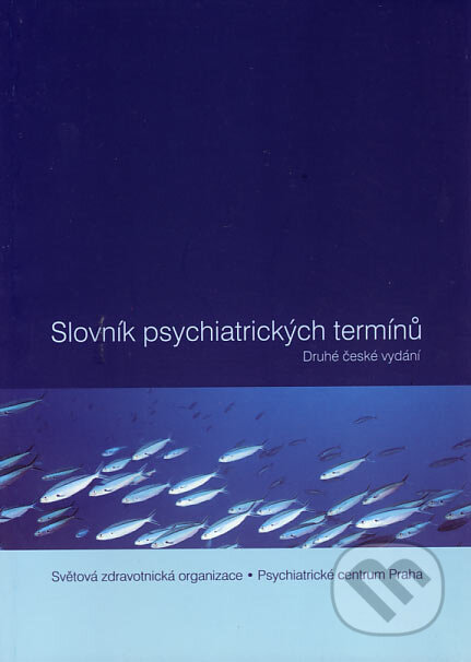 Slovník psychiatrických termínů, Psychiatrické centrum, 2005