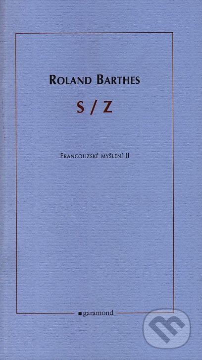 S/Z - Roland Barthes, Garamond, 2007