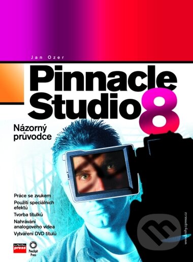 Pinnacle Studio 8 - Jan Ozer, Computer Press, 2004