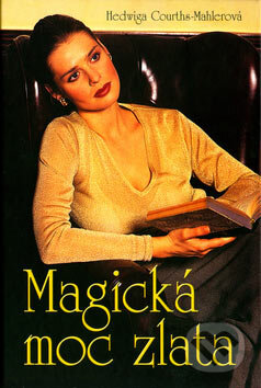 Magická moc zlata - Hedwiga Courths-Mahlerová, Moba, 2006