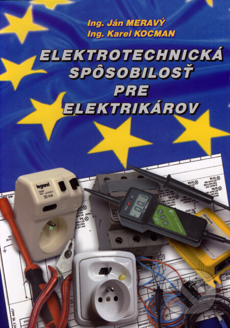 Elektrotechnická spôsobilosť pre elektrikárov - Ján Meravý, Karel Kocman, Ing. Ján Meravý - Lightning, 2004