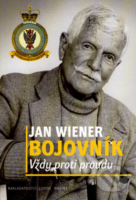 Bojovník - Jan Wiener, Nakladatelství Lidové noviny, 2007