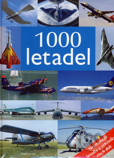 1000 letadel - Rolf Berger, Knižní klub, 2007