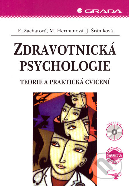 Zdravotnická psychologie - Eva Zacharová, Miroslava Hermanová, Jaroslava Šrámková, Grada, 2007