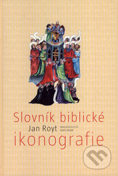 Slovník biblické ikonografie - Jan Ryot, Ekopress, 2007