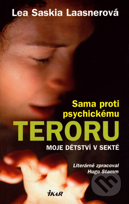 Sama proti psychickému teroru - Lea Saskia Laasnerová, Ikar CZ, 2007