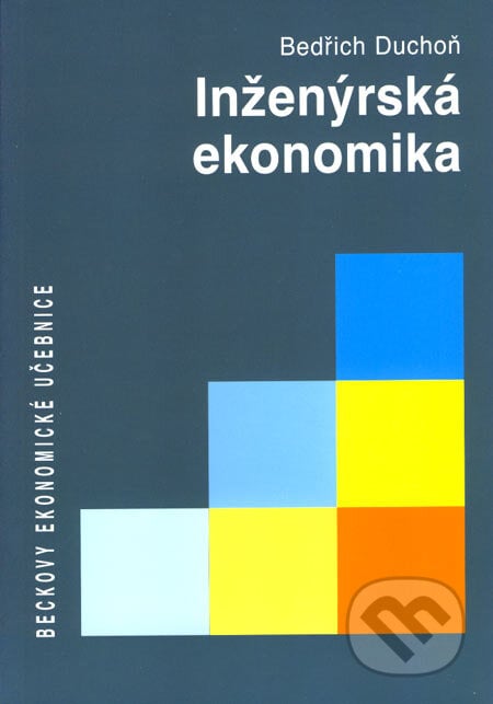 Inženýrská ekonomika - Bedřich Duchoň, C. H. Beck, 2007