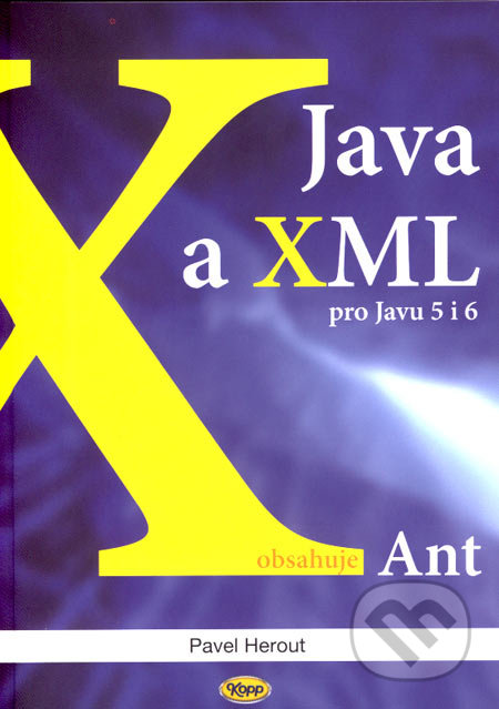 Java a XML - Pavel Herout, Kopp, 2007