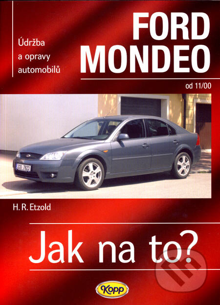 Ford Mondeo od 11/00 - H. R. Etyold, Kopp, 2007