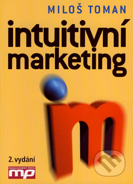 Kniha: Intuitivní marketing (Miloš Toman)