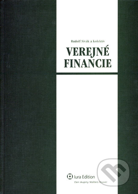 Verejné financie - Rudolf Sivák a kol., Wolters Kluwer (Iura Edition), 2007