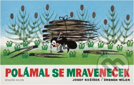 Kniha: Polámal se mraveneček (Zdeněk Miler). Knižní klub, 2008