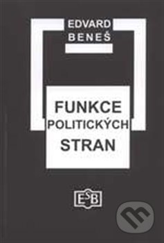 Funkce politických stran - Edvard Beneš, Společnost Edvarda Beneše, 2013