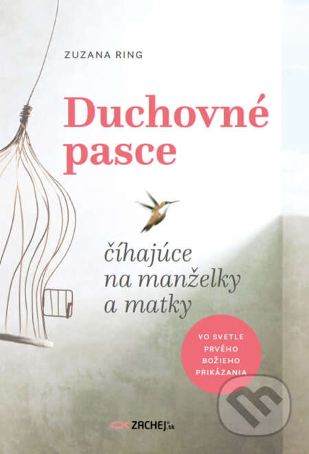 E-kniha: Duchovné pasce číhajúce na manželky a matky (Zuzana Ring). Zachej, 2026