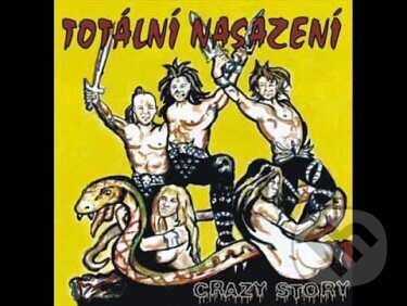 Totální nasazení: Crazy Story (LP) - Totální Nasazení, Totální nasazení