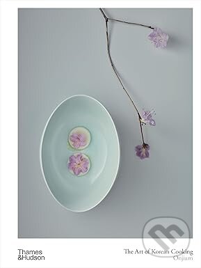 Kniha: The Art of Korean Cooking (Onjium). Thames & Hudson, 2026