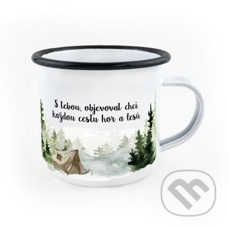Smaltovaný hrnek S tebou chci objevovat každou cestu hor a lesů