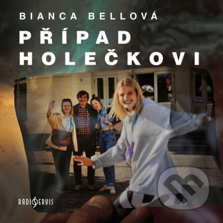 Audiokniha: Případ Holečkovi (Bianca Bellová). Radioservis, 2026
