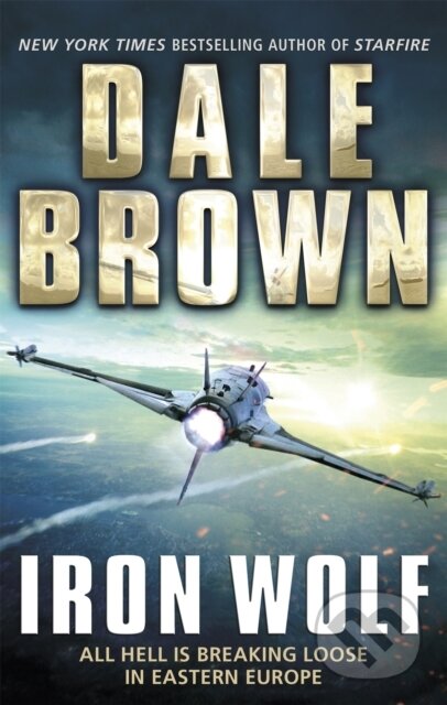 Kniha: Iron Wolf (Dale Brown). Corsair, 2017